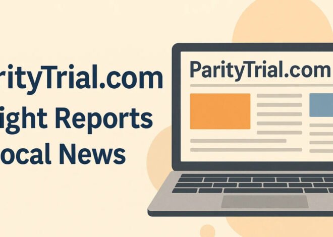 Paritytrial.com – Insight Reports & Local news